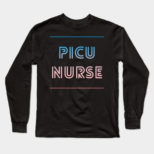 PICU Nurse retro blue and pink text design Long Sleeve T-Shirt